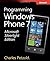 Microsoft Silverlight Edition: Programming for Windows Phone 7 1st (first) Edition by Petzold, Charles published by MICROSOFT PRESS (2011)