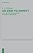 An End to Enmity: Paul and the Wrongdoer of Second Corinthians (Beihefte Zur Zeitschrift Fur Die Neutestamentliche Wissenschaft Und Die ... F R die Neutestamentliche Wissensch) by L. L. Welborn (2011-10-17)