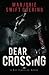 Dear Crossing: The Ray Schiller Series