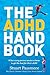 The ADHD Handbook: What Every Parent Needs to Know to Get the Best for Their Child by Stuart Passmore (2014-05-01)