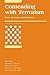 Contending with Terrorism: Roots, Strategies, and Responses (<i>International Security</i> Readers) (2010-07-09)