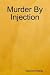 Murder By Injection