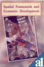 Spatial framework and economic development: A geographical perspective on resources and regional disparities in Madhya Pradesh