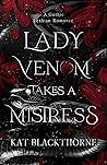 Lady Venom Takes a Mistress by Kat Blackthorne