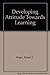Developing Attitude Towards Learning by Mager Robert F. (1991-09-30) Paperback
