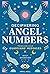 Deciphering Angel Numbers: Translate Your Guardians' Messages (Daily Divination)