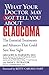 What Your Doctor May Not Tell You About(TM) Glaucoma by Gregory K. Harmon