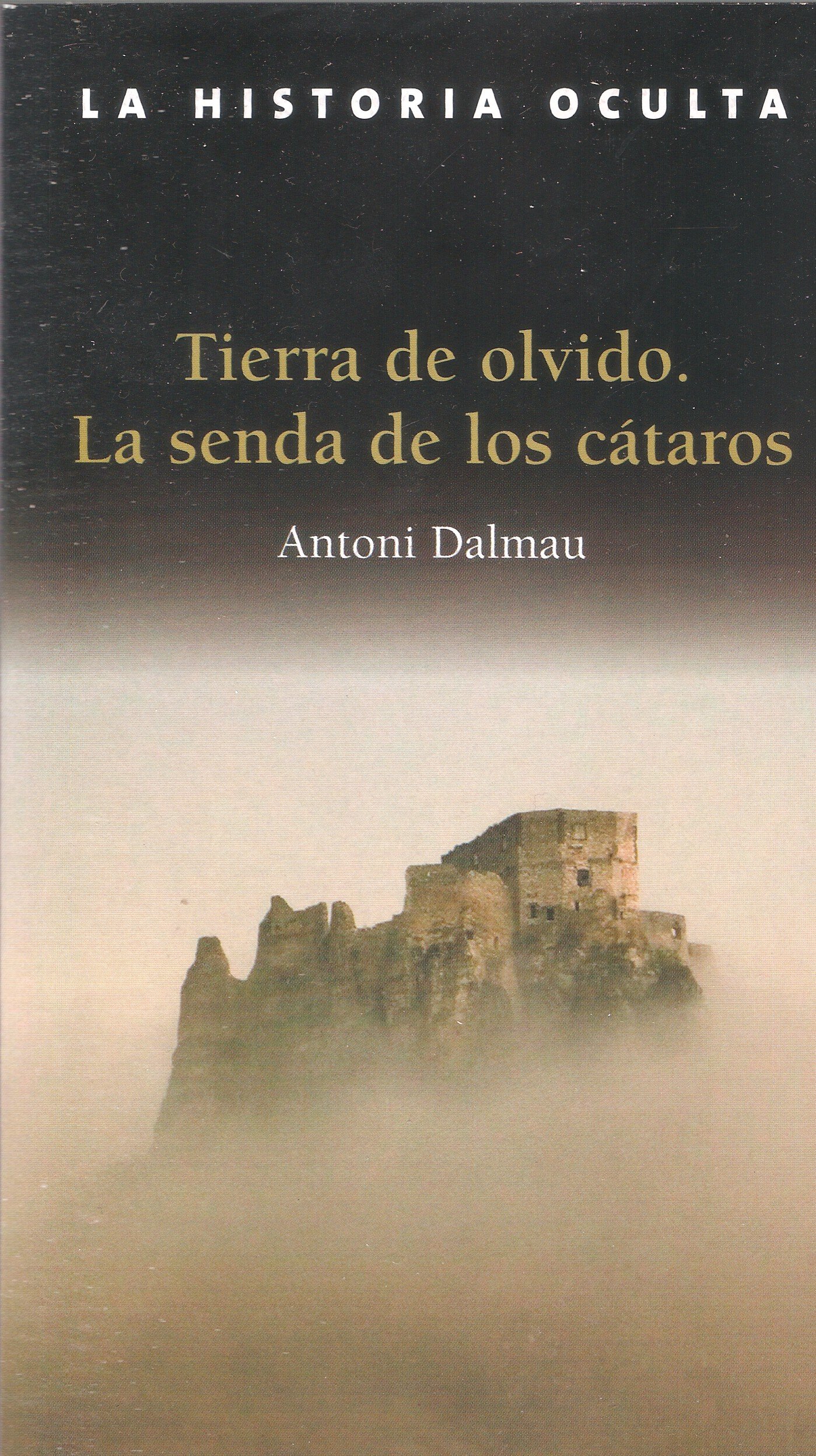Portada de Tierra de olvido. La senda de los cátaros, de Antoni Dalmau i Ribalta