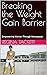 Breaking the Weight Gain Barrier by Regina Tackett