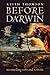 Before Darwin: Reconciling God and Nature by Thomson Keith Stewart (2007-08-28) Paperback