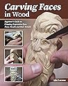 Carving Faces in Wood by Alec Lacasse
