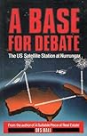 A Base for Debate: The Us Satellite Station at Nurrungar