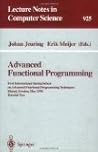 Advanced Functional Programming: First International Spring School on Advanced Functional Programming Techniques, Bastad, Sweden, May 24-30, 1995 (Lecture Notes in Computer Science)