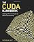 CUDA Handbook: A Comprehensive Guide to GPU Programming, The by Nicholas Wilt (2013-06-22)