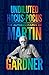 [Undiluted Hocus-Pocus: The Autobiography of Martin Gardner] (By: Martin Gardner) [published: December, 2013]