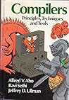 Compilers: Principles, Techniques, and Tools by Aho, Alfred V., Sethi, Ravi, Ullman, Jeffrey D. 1st (first) Edition [Hardcover(1986)]