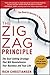 The Zigzag Principle: The Goal Setting Strategy that will Revolutionize Your Business and Your Life by Rich Christiansen (2011-10-04)