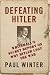 [Defeating Hitler: Whitehal...