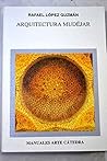 Arquitectura mudéjar: Del sincretismo medieval a las alternativas hispanoamericanas (Manuales Arte Catedra) (Spanish Edition)