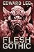 Flesh Gothic by Edward Lee by Unknown Author