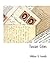 [(Tuscan Cities)] [Author: William Dean Howells] published on (March, 2010)
