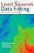 Least Squares Data Fitting with Applications by Hansen, Per Christian, Pereyra, Víctor, Scherer, Godela (2012) Hardcover