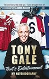 Tony Gale: That's Entertainment: My Autobiography