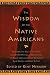 The Wisdom of the Native Am...