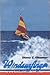 Windsurfing: An Introduction to Boardsailing