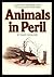 ANIMALS IN PERIL - A Guide ...