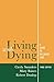 Living with Dying: A Guide ...