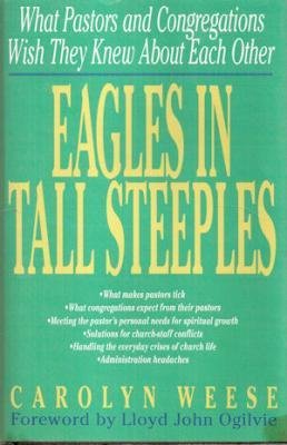Eagles in Tall Steeples: Insights into Pastors and the People They Pastor (Hardcover)