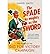 The Spade as Mighty as the Sword: The Story of World War Two's 'Dig for Victory' Campaign (Paperback) - Common