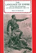 The Language of Empire: Myths and Metaphors of Popular Imperialism, 1880-1918