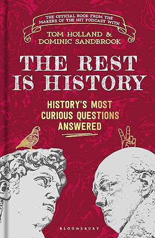 The Rest is History: The Official Book from the Makers of the Hit Podcast