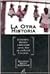 La Otra Historia: Economia, Estado y Sociedad En El Rio de La Plata Colonial (Coleccion Bitacora Argentina)