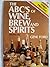 The ABC's of wine, brew and...