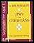 Jews and Christians by A. Roy Eckardt