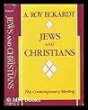 Jews and Christians: The Contemporary Meeting