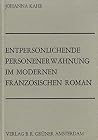 Entpersonlichende Personenerwahnung im modernen franzosischen Roman (Beihefte zu Poetica) (German Edition) Entpersonlichende Personenerwahnung im modernen franzosischen Roman (Beihefte zu Poetica) (German Edition)