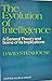 The evolution of intelligence;: A general theory and some of its implications