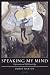 Speaking My Mind: Expression and Self-Knowledge by Dorit Bar-On (2005-01-27)