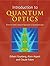 Introduction to Quantum Optics: From the Semi-classical Approach to Quantized Light 1st edition by Grynberg, Gilbert, Aspect, Alain, Fabre, Claude (2010) Hardcover