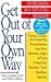Get Out of Your Own Way: Overcoming Self-Defeating Behavior