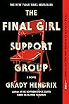 Grady Hendrix Bestselling 2 Books Collection: The Final Girl Support Group; The Southern Book Club's Guide to Slaying Vampires (Hardcover Edition)