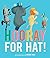 Hooray for Hat! by Won, Bri...