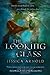 The Looking Glass by Jessic...