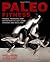 Paleo Fitness: A Primal Training and Nutrition Program to Get Lean, Strong and Healthy by Darryl Edwards (2013-06-11)