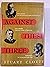Against These Three A Biography of Paul Kruger Cecil Rhodes and Lobengula Last King of the Matabele
