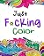 Just F*cking Color: The Adu...